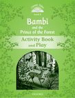 Classic Tales Second Edition Level 3 Bambi And The Prince Of The Forest Activity Book And Play