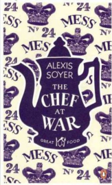 The Chef At War (Alexis Soyer)