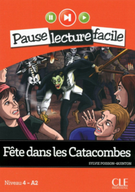 Fête dans les catacombes - Niveau 4-A2 - Pause lecture facile - Livre + CD