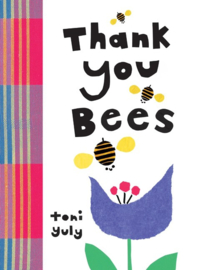 Thank You, Bees (Toni Yuly)