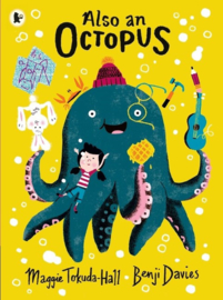 Also An Octopus (Maggie Tokuda-Hall, Benji Davies)