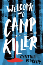 Welcome to Camp Killer (Interest 13+ Reading 8+)