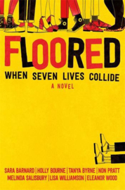 Floored Paperback (Sara Barnard, Holly Bourne, Tanya Byrne, Non Pratt, Melinda Salisbury, Lisa Williamson, Eleanor Wood)