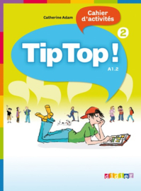 Tip Top ! 2 - Cahier d'activités A1.2