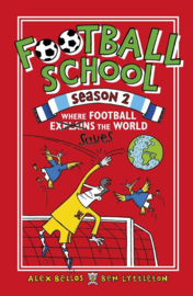 Football School Season 2: Where Football Explains The World (Alex Bellos and Ben Lyttleton, Spike Gerrell)