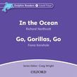 Dolphin Readers Level 4 In The Ocean & Go, Gorillas, Go Audio Cd