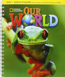 Our World 1 Lesson Planner + Audio Cd + Teacher's Resource Cdrom