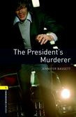 Oxford Bookworms Library Level 1: The President's Murderer