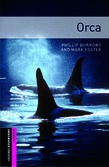 Oxford Bookworms Library Starter Level: Orca