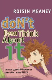 Don't Even Think About It (Roisin Meaney)