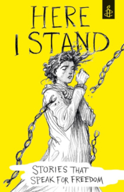Here I Stand: Stories That Speak For Freedom