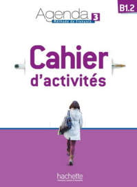 Agenda 3 B1.2 Méthode de français - Cahier d'activités