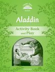 Classic Tales Second Edition Level 3 Aladdin Activity Book & Play