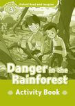 Oxford Read And Imagine Level 3 Danger In The Rainforest Activity Book