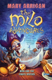 Milo and the Pirate Sisters The Milo Adventures: Book 3 (Mary Arrigan)