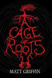 A Cage of Roots Book 1 in the Ayla Trilogy (Matt Griffin)