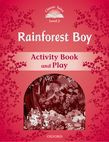 Classic Tales Second Edition Level 2 Rainforest Boy Activity Book & Play