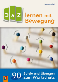 DaZ lernen mit Bewegung - 90 Spiele und Übungen zum Wortschatz