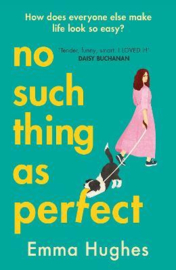 No Such Thing As Perfect (Hughes, Emma)
