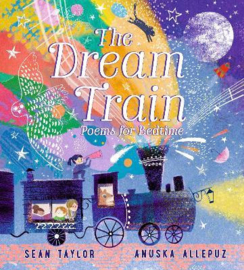 The Dream Train: Poems for Bedtime Hardback (Sean Taylor, Anuska Allepuz)