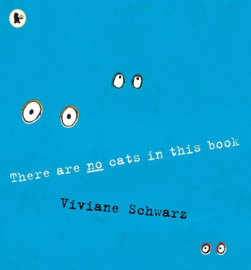 There Are No Cats In This Book (Viviane Schwarz, Silvia Schwarz)