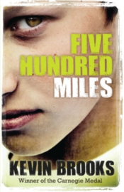 Five Hundred Miles (Interest 13+ Reading 8+)