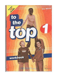 To The Top 1 Workbook