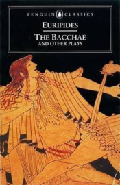 The Bacchae And Other Plays (Philip Vellacott)