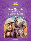 Classic Tales Second Edition Level 4 Don Quixote: Adventures Of A Spanish Knight