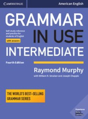 Grammar in Use Intermediate Fourth edition Student’s Book with answers
