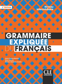 Grammaire expliquée du français - Niveau intermédiaire (B1-B2) - Livre - 2ème édition