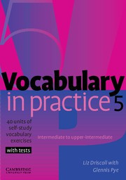 Vocabulary in Practice Level 5 Intermediate to Upper Intermediate