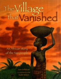 The Village That Vanished : An African Story of the Yao People
