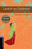 Oxford Bookworms Library Level 4: Land Of My Childhood: Stories From South Asia