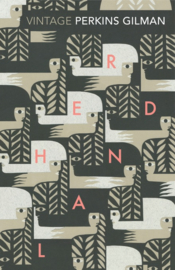 Herland and The Yellow Wallpaper (Charlotte Perkins Gilman)