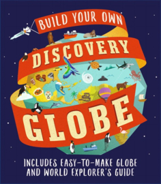 Discovery Globe: Build-your-own Globe Kit (Leon Gray, Sarah Edmonds)