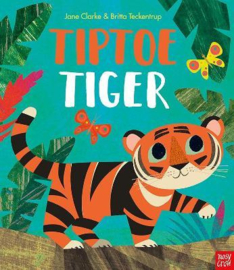 Tiptoe Tiger (Jane Clarke, Britta Teckentrup) Hardback Picture Book