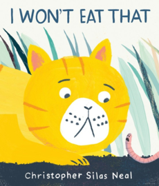 I Won't Eat That (Christopher Silas Neal)