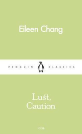 Lust, Caution (Eileen Chang)