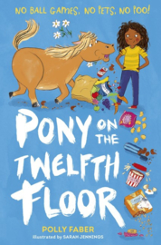 Pony On The Twelfth Floor (Polly Faber, Sarah Jennings)