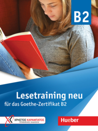 Lesetraining neu für das Goethe-Zertifikat B2 / Übungsbuch