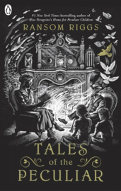 Tales Of The Peculiar (Ransom Riggs)