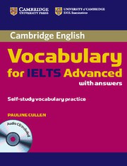 Cambridge Vocabulary for IELTS Advanced Band6.5+ Edition with answers and Audio CD