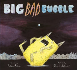Big Bad Bubble (Adam Rubin & Daniel Salmieri) Paperback / softback