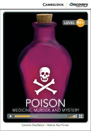 Poison: Medicine, Murder, and Mystery