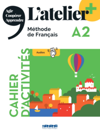 L'atelier + A2 - Cahier d'activités + APP