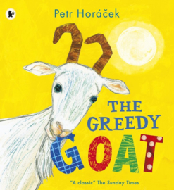 The Greedy Goat (Petr Horacek)