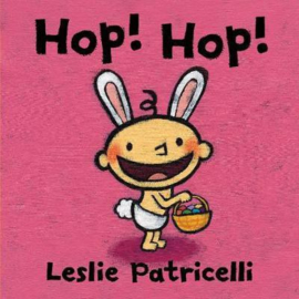 Hop! Hop! (Leslie Patricelli)