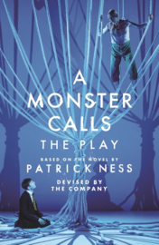 A Monster Calls: The Play (Adam Peck and Sally Cookson)