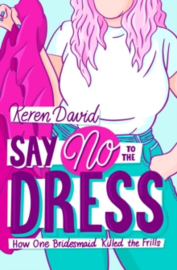 Say No to the Dress (Interest 11+ Reading 8+)